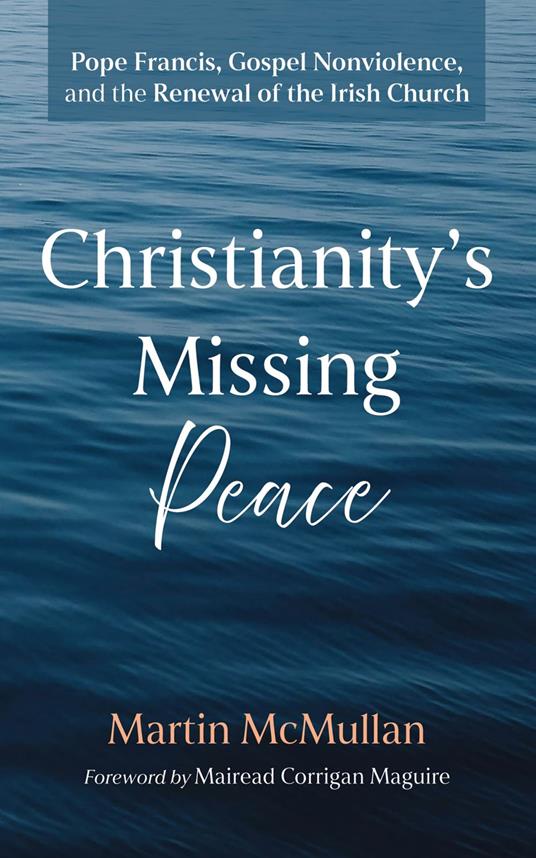 Christianity’s Missing Peace