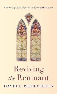 Reviving the Remnant - David E Woolverton - cover