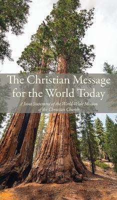 The Christian Message for the World Today - John a MacKay,E Stanley Jones,Kenneth Scott Latourette - cover