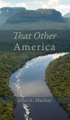 That Other America - John a MacKay - cover
