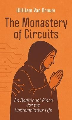 The Monastery of Circuits - William Van Ornum - cover