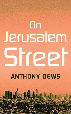 On Jerusalem Street - Anthony Dews - cover