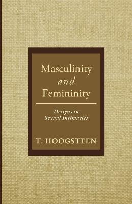 Masculinity and Femininity - T Hoogsteen - cover