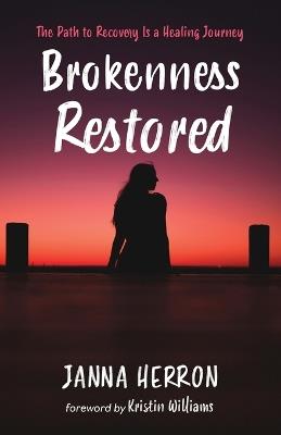 Brokenness Restored - Janna Herron - cover
