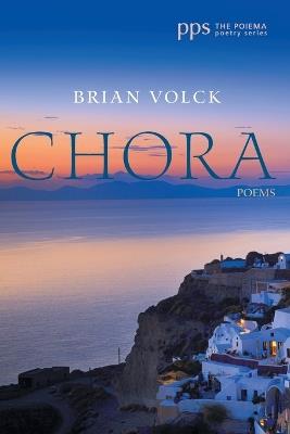 Chora: Poems - Brian Volck - cover