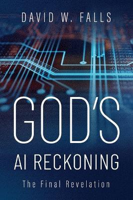 God's AI Reckoning - David W Falls - cover