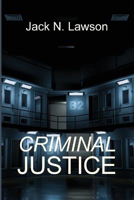 Criminal Justice - Jack N Lawson - cover