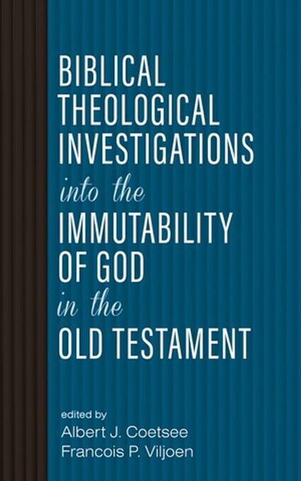 Biblical Theological Investigations into the Immutability of God in the Old Testament