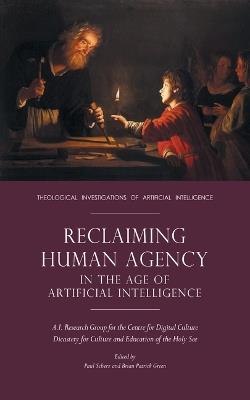 Reclaiming Human Agency in the Age of Artificial Intelligence - cover
