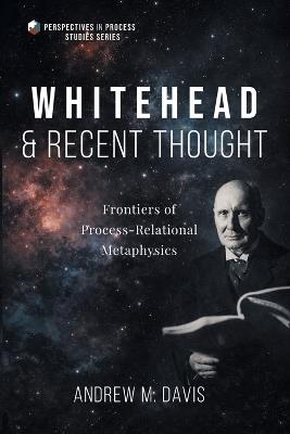 Whitehead and Recent Thought - Andrew M Davis - cover