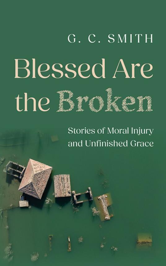 Blessed Are the Broken