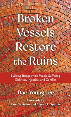 Broken Vessels Restore the Ruins - Dae-Young Lee - cover