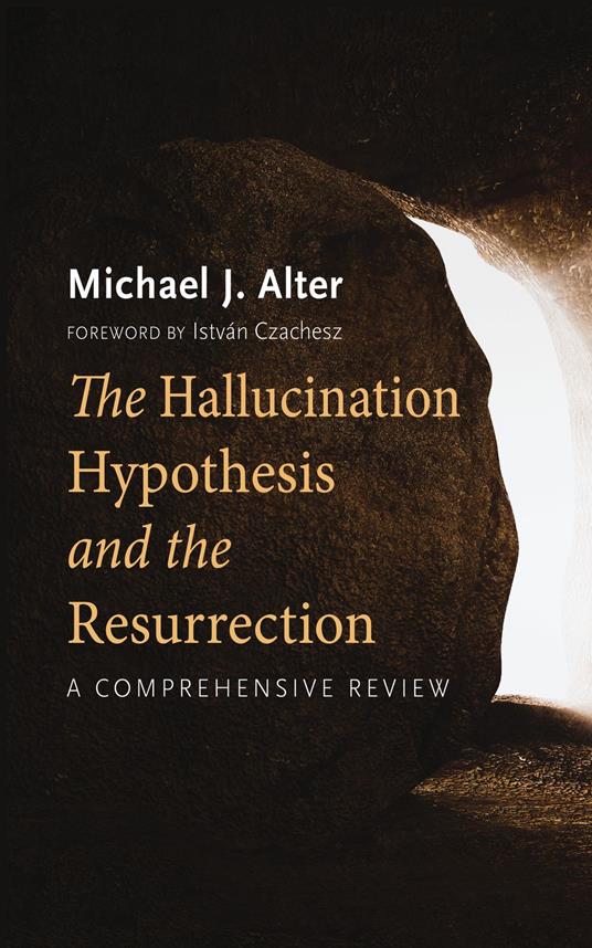 The Hallucination Hypothesis and the Resurrection
