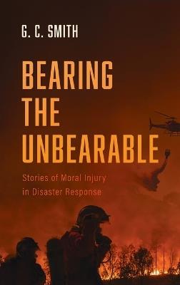 Bearing the Unbearable - G C Smith - cover
