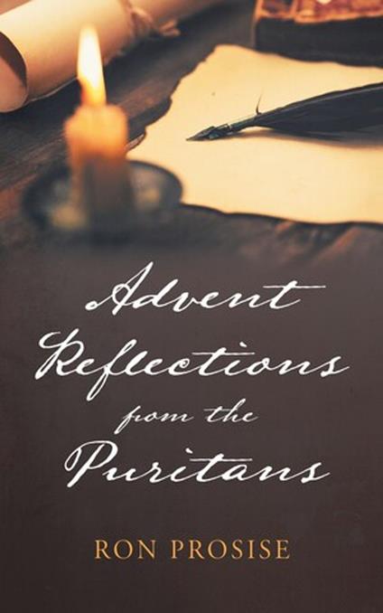 Advent Reflections from the Puritans