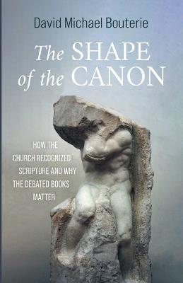 The Shape of the Canon - David Michael Bouterie - cover