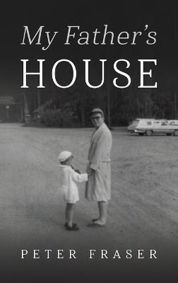 My Father's House - Peter Fraser - cover