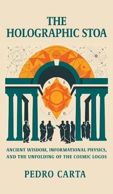The Holographic Stoa - Pedro Carta - cover