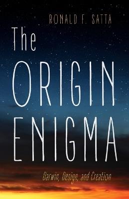 The Origin Enigma - Ronald F Satta - cover