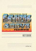 Vintage Lined Notebook Greetings from Downers Grove, Illinois