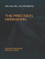 The Precision Marksman: Foundations and Applications
