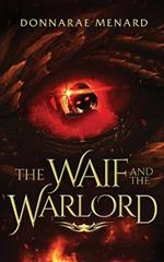 The Waif and the Warlord: A Fantasy Novel