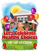 Let's Celebrate Healthy Choices: A Red Ribbon Story