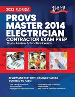 2023 Florida County Prov Master 2014 Electrician Exam Prep: 2023 Study Review & Practice Exams