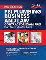 2023 Oklahoma PSI Plumbing Business and Law Contractor Exam Prep: 2023 Study Review & Practice Exams