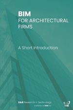 Bim for Architectural Firms: A Short Introduction