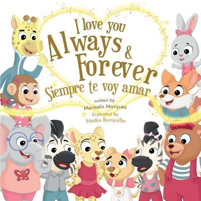 I Love You Always & Forever: Siempre Te Voy Amar - Marisela Marquez - cover