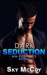 Dark Seduction: A Dark Passion Series: Book 2 MM Romance