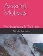 Arterial Motives: The Passageway To The Heart