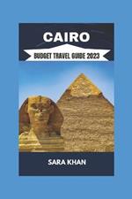 Cairo Budget Travel Guide 2023: 