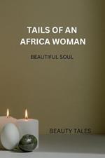 tails of an African women: Beautiful soul
