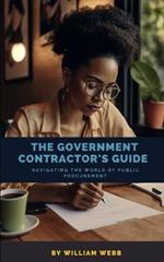 The Government Contractor's Guide: Navigating the World of Public Procurement