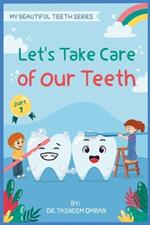Let's Take Care Of Our Teeth: Interactive Book