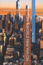 GRIPT WORLD New York City: A Guide To Touristic Landmarks