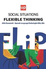 Social Situations - Flexible Thinking: 30 Stories for the development of children's social skills