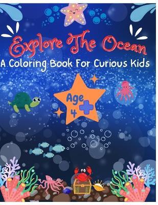 Explore The Ocean: A coloring book for curious kids - Kj Design - cover