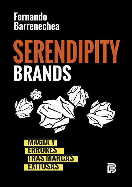 Serendipity Brands. Magia y errores tras marcas exitosas