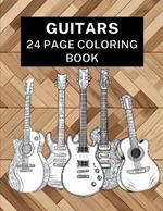 Guitars - 24 Page Coloring Book: 24 Pages of Fun & Cool Guitar Designs