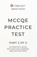 MCCQE Practice Test: Part 2 of 5