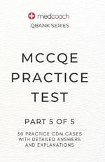 MCCQE Practice Test: Part 5 of 5