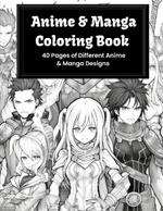 Anime & Manga Coloring Book: 40 Pages of Different Anime & Manga designs