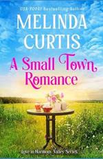 A Small Town Romance: Heartfelt Women's Fiction