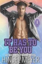 It Has To Be You: College/Sports MM Romance