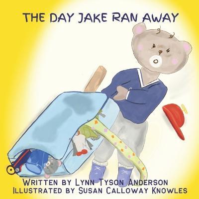 The Day Jake Ran Away - Lynn Tyson Anderson - cover