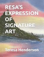 Resa's Expression of Signature Art