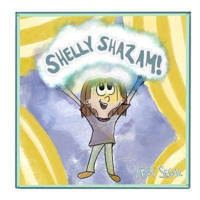 Shelly Shazam! - Abby Segal - cover